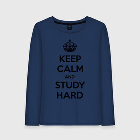 Женский лонгслив хлопок с принтом Keep calm and study hard в Новосибирске, 100% хлопок |  | Тематика изображения на принте: keep calm and study hard | студенческие | учиться | школа