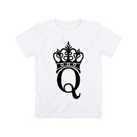 Детская футболка хлопок с принтом Queen в Новосибирске, 100% хлопок | круглый вырез горловины, полуприлегающий силуэт, длина до линии бедер | queen | богини | корона | царевна | царицы