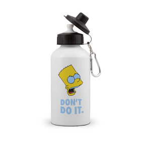 Бутылка спортивная с принтом Bart Simpson Dont do it Барт в Новосибирске, металл | емкость — 500 мл, в комплекте две пластиковые крышки и карабин для крепления | bart simpson dont do it | барт | кино | мультфильмы и тв | симпсоны