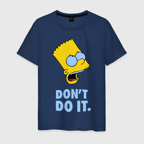 Мужская футболка хлопок с принтом Bart Simpson Dont do it Барт в Новосибирске, 100% хлопок | прямой крой, круглый вырез горловины, длина до линии бедер, слегка спущенное плечо. | bart simpson dont do it | барт | кино | мультфильмы и тв | симпсоны