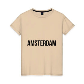 Женская футболка хлопок с принтом Amsterdam в Новосибирске, 100% хлопок | прямой крой, круглый вырез горловины, длина до линии бедер, слегка спущенное плечо | amsterdam | амстердам | голландия | туристические