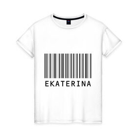 Женская футболка хлопок с принтом Екатерина (штрихкод) в Новосибирске, 100% хлопок | прямой крой, круглый вырез горловины, длина до линии бедер, слегка спущенное плечо | екатерина | катя. имена | штрихкод