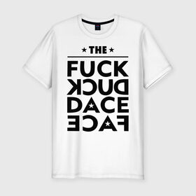 Мужская футболка премиум с принтом The fuck duck dace face swag в Новосибирске, 92% хлопок, 8% лайкра | приталенный силуэт, круглый вырез ворота, длина до линии бедра, короткий рукав | девушкам | пафосные