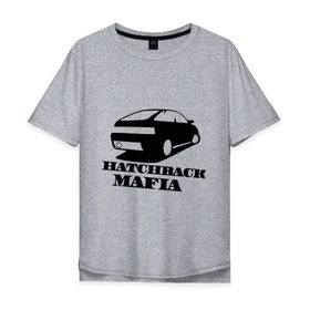 Мужская футболка хлопок Oversize с принтом HATCHBACK MAFIA в Новосибирске, 100% хлопок | свободный крой, круглый ворот, “спинка” длиннее передней части | автоваз | банка | дрифтер | иномарки для понтов | подарок автомобилисту | стрит рэйсинг | таз клуб | тазы для пацанов | тазы рулят | хэтчбэк мафия. двенашка