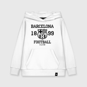 Детская толстовка хлопок с принтом Barcelona 1899 в Новосибирске, 100% хлопок | Круглый горловой вырез, эластичные манжеты, пояс, капюшен | barcelona | fc | fc barcelona | footbal club | барселона | лого | логотип | спорт | футбол | футбольный клуб