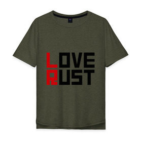 Мужская футболка хлопок Oversize с принтом Love Rust в Новосибирске, 100% хлопок | свободный крой, круглый ворот, “спинка” длиннее передней части | love | playrust | rust | раст