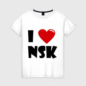Женская футболка хлопок с принтом I LOVE NSK в Новосибирске, 100% хлопок | прямой крой, круглый вырез горловины, длина до линии бедер, слегка спущенное плечо | Тематика изображения на принте: новосибирск | нск | россия | сибирь | я люблю.