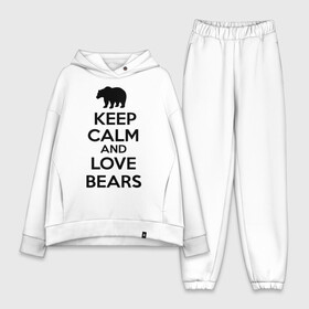 Женский костюм хлопок Oversize с принтом Keep calm and love bears в Новосибирске,  |  | Тематика изображения на принте: bear | calm | keep | love | любовь | медведь | сохранять | спокойствие