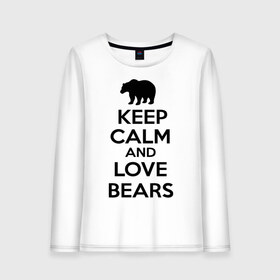 Женский лонгслив хлопок с принтом Keep calm and love bears в Новосибирске, 100% хлопок |  | Тематика изображения на принте: bear | calm | keep | love | любовь | медведь | сохранять | спокойствие