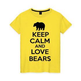 Женская футболка хлопок с принтом Keep calm and love bears в Новосибирске, 100% хлопок | прямой крой, круглый вырез горловины, длина до линии бедер, слегка спущенное плечо | bear | calm | keep | love | любовь | медведь | сохранять | спокойствие