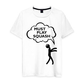 Мужская футболка хлопок с принтом Must play squash в Новосибирске, 100% хлопок | прямой крой, круглый вырез горловины, длина до линии бедер, слегка спущенное плечо. | squash | ракетка | сквош