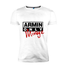 Мужская футболка премиум с принтом Armin only - mirage в Новосибирске, 92% хлопок, 8% лайкра | приталенный силуэт, круглый вырез ворота, длина до линии бедра, короткий рукав | addicted | buuren | mirage | van | аrmin