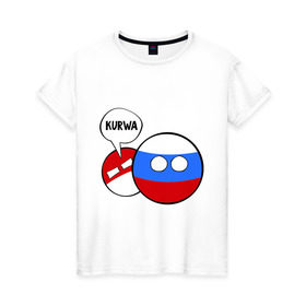Женская футболка хлопок с принтом Курва в Новосибирске, 100% хлопок | прямой крой, круглый вырез горловины, длина до линии бедер, слегка спущенное плечо | country balls | интернет приколы | кантри болс | мемы | польша | россия | страны