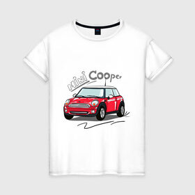 Женская футболка хлопок с принтом Mini Cooper в Новосибирске, 100% хлопок | прямой крой, круглый вырез горловины, длина до линии бедер, слегка спущенное плечо | mini cooper | автомобиль | машина | мини купер | миникупер