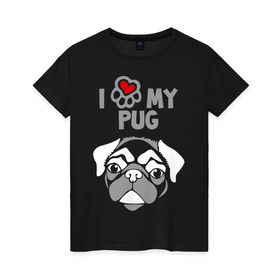 Женская футболка хлопок с принтом Я люблю моего мопса в Новосибирске, 100% хлопок | прямой крой, круглый вырез горловины, длина до линии бедер, слегка спущенное плечо | Тематика изображения на принте: love | my | pug | люблю | моего | мопс