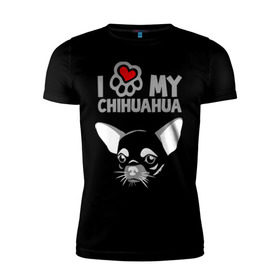 Мужская футболка премиум с принтом Я люблю мою чихуахуа в Новосибирске, 92% хлопок, 8% лайкра | приталенный силуэт, круглый вырез ворота, длина до линии бедра, короткий рукав | chihuahua | love | my | люблю | моего | пес | порода | собака | чихуахуа