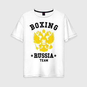 Женская футболка хлопок Oversize с принтом Boxing Russia Team в Новосибирске, 100% хлопок | свободный крой, круглый ворот, спущенный рукав, длина до линии бедер
 | boxing | russia | team | бокс | герб | орел | россия | русский