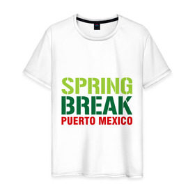 Мужская футболка хлопок с принтом Spring break Puerto Mexico в Новосибирске, 100% хлопок | прямой крой, круглый вырез горловины, длина до линии бедер, слегка спущенное плечо. | break | mexico | puerto | spring | ботан | мачо