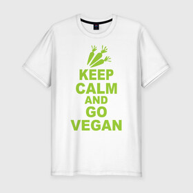 Мужская футболка премиум с принтом Keep calm and go vegan в Новосибирске, 92% хлопок, 8% лайкра | приталенный силуэт, круглый вырез ворота, длина до линии бедра, короткий рукав | Тематика изображения на принте: 