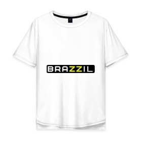 Мужская футболка хлопок Oversize с принтом Brazzil в Новосибирске, 100% хлопок | свободный крой, круглый ворот, “спинка” длиннее передней части | brazzers | бразилия