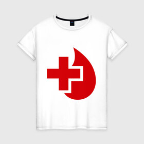 Женская футболка хлопок с принтом Донор в Новосибирске, 100% хлопок | прямой крой, круглый вырез горловины, длина до линии бедер, слегка спущенное плечо | донор | красный крест | крест | кровь | медицина | сердце