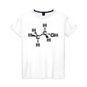 Женская футболка хлопок с принтом Химическая формула спирт в Новосибирске, 100% хлопок | прямой крой, круглый вырез горловины, длина до линии бедер, слегка спущенное плечо | спирт | формула | химия
