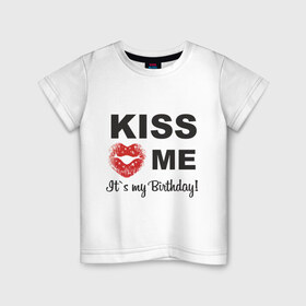 Детская футболка хлопок с принтом Kiss me в Новосибирске, 100% хлопок | круглый вырез горловины, полуприлегающий силуэт, длина до линии бедер | Тематика изображения на принте: happy birthday | день рождения | подарки. торт | праздники | хэппи бездэй