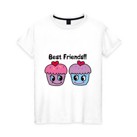 Женская футболка хлопок с принтом Best Friends!! в Новосибирске, 100% хлопок | прямой крой, круглый вырез горловины, длина до линии бедер, слегка спущенное плечо | best | cake | friend | булочка | друг | лучший | пирожное