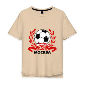 Мужская футболка хлопок Oversize с принтом Торпедо в Новосибирске, 100% хлопок | свободный крой, круглый ворот, “спинка” длиннее передней части | венок | москва | мяч | спорт | торпедо | фк | футбол | футбольный клуб