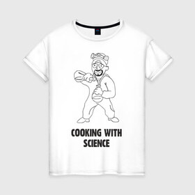 Женская футболка хлопок с принтом Cooking with science в Новосибирске, 100% хлопок | прямой крой, круглый вырез горловины, длина до линии бедер, слегка спущенное плечо | Тематика изображения на принте: 