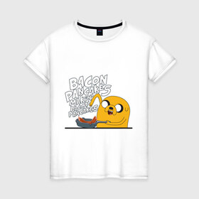 Женская футболка хлопок с принтом Makin` Bacon Pancakes в Новосибирске, 100% хлопок | прямой крой, круглый вырез горловины, длина до линии бедер, слегка спущенное плечо | Тематика изображения на принте: джейк