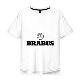 Мужская футболка хлопок Oversize с принтом Brabus в Новосибирске, 100% хлопок | свободный крой, круглый ворот, “спинка” длиннее передней части | benz | brabus | logo | mercedes | авто | брабус | лого | мерс | мерседес бенс