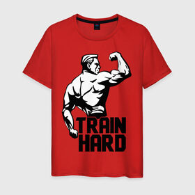 Мужская футболка хлопок с принтом Train hard (тренируйся усердно) в Новосибирске, 100% хлопок | прямой крой, круглый вырез горловины, длина до линии бедер, слегка спущенное плечо. | hard | train | спорт | тренируйся | усердно