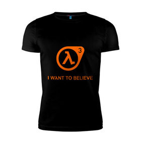 Мужская футболка премиум с принтом Half-Life 3 (4) в Новосибирске, 92% хлопок, 8% лайкра | приталенный силуэт, круглый вырез ворота, длина до линии бедра, короткий рукав | Тематика изображения на принте: half life | верить | халва | халф лайф | хочу