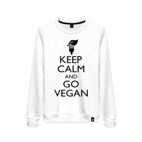 Женский свитшот хлопок с принтом Keep calm and go vegan в Новосибирске, 100% хлопок | прямой крой, круглый вырез, на манжетах и по низу широкая трикотажная резинка  | keep calm | vegan | веган | вегетарианец | сохраняй спокойствие