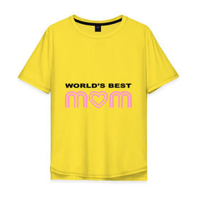 Мужская футболка хлопок Oversize с принтом Лучшая в мире мама в Новосибирске, 100% хлопок | свободный крой, круглый ворот, “спинка” длиннее передней части | Тематика изображения на принте: best | mom | mother | world | лучшая | лучший в мире | мама