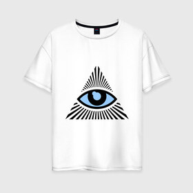Женская футболка хлопок Oversize с принтом Всевидящее око (глаз в треугольнике) в Новосибирске, 100% хлопок | свободный крой, круглый ворот, спущенный рукав, длина до линии бедер
 | иллюминаты
