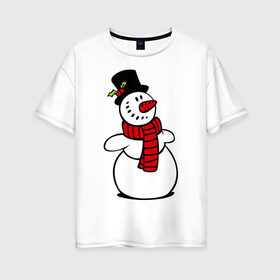 Женская футболка хлопок Oversize с принтом Весёлый снеговик в Новосибирске, 100% хлопок | свободный крой, круглый ворот, спущенный рукав, длина до линии бедер
 | Тематика изображения на принте: new year | новый год | рождество | снеговик