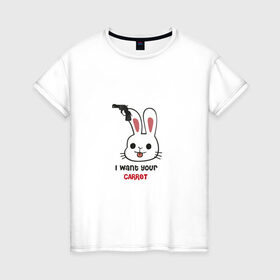 Женская футболка хлопок с принтом Злой заяц хочет твою морковь в Новосибирске, 100% хлопок | прямой крой, круглый вырез горловины, длина до линии бедер, слегка спущенное плечо | 