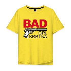 Мужская футболка хлопок Oversize с принтом Кристина, плохая, девочка в Новосибирске, 100% хлопок | свободный крой, круглый ворот, “спинка” длиннее передней части | 