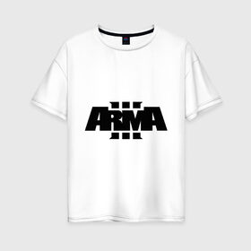 Женская футболка хлопок Oversize с принтом Arma 3 в Новосибирске, 100% хлопок | свободный крой, круглый ворот, спущенный рукав, длина до линии бедер
 | arma 3 | игры