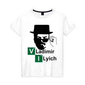 Женская футболка хлопок с принтом Владимир Ильич (Heisenberg) в Новосибирске, 100% хлопок | прямой крой, круглый вырез горловины, длина до линии бедер, слегка спущенное плечо | breaking bad | heisenberg | ильич | ленин