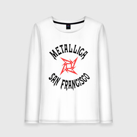 Женский лонгслив хлопок с принтом Metallica (San Francisco) в Новосибирске, 100% хлопок |  | metallica | san francisco