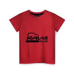 Детская футболка хлопок с принтом RAV4 в Новосибирске, 100% хлопок | круглый вырез горловины, полуприлегающий силуэт, длина до линии бедер | rav 4 | toyota | авто | автомобилистам | водителям | машина | рав 4 | тачка | тойота