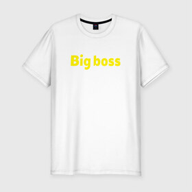 Мужская футболка премиум с принтом Big boss в Новосибирске, 92% хлопок, 8% лайкра | приталенный силуэт, круглый вырез ворота, длина до линии бедра, короткий рукав | для большого босса big_boss