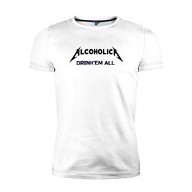 Мужская футболка премиум с принтом AlcoholicA в Новосибирске, 92% хлопок, 8% лайкра | приталенный силуэт, круглый вырез ворота, длина до линии бедра, короткий рукав | metallica | антибренд | металлика