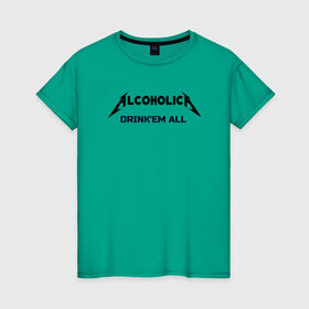 Женская футболка хлопок с принтом AlcoholicA в Новосибирске, 100% хлопок | прямой крой, круглый вырез горловины, длина до линии бедер, слегка спущенное плечо | metallica | антибренд | металлика