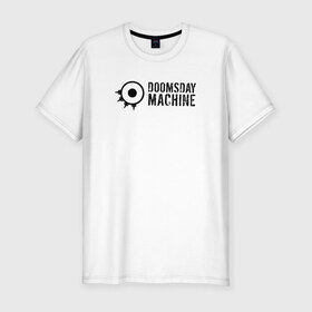 Мужская футболка премиум с принтом Doomsday Machine в Новосибирске, 92% хлопок, 8% лайкра | приталенный силуэт, круглый вырез ворота, длина до линии бедра, короткий рукав | 