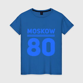 Женская футболка хлопок с принтом Moskow 80 в Новосибирске, 100% хлопок | прямой крой, круглый вырез горловины, длина до линии бедер, слегка спущенное плечо | Тематика изображения на принте: moskow | москва 80 | олимпиада | россия