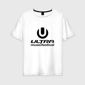 Женская футболка хлопок Oversize с принтом Ultra Music Festival в Новосибирске, 100% хлопок | свободный крой, круглый ворот, спущенный рукав, длина до линии бедер
 | house | rave | ultra music festival | umf